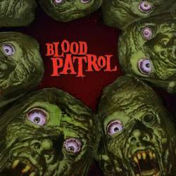Blood Patrol : From Beyond and Below